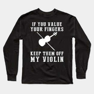 Strings of Laughter - Keep Off My Violin Funny Tee & Hoodie! Long Sleeve T-Shirt